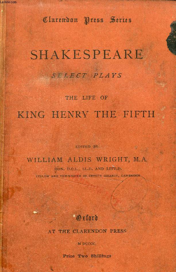 THE LIFE OF KING HENRY THE FIFTH (SHAKESPEARE SELECT PLAYS)