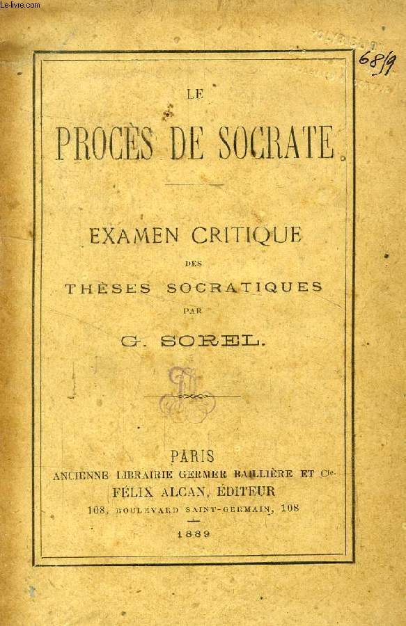 LE PROCES DE SOCRATE, EXAMEN CRITIQUE DES THESES SOCRATIQUES