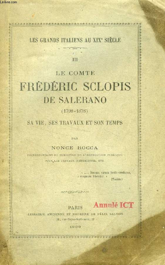 LE COMTE FREDERIC SCLOPIS DE SALERANO (1798-1878), SA VIE, SES TRAVAUX ET SON TEMPS