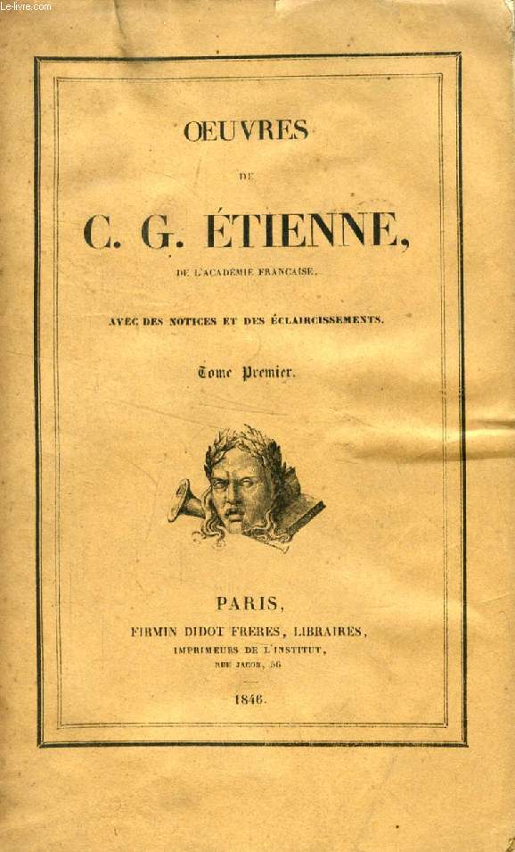 OEUVRES DE C. G. ETIENNE, DE L'ACADEMIE FRANCAISE, 3 TOMES