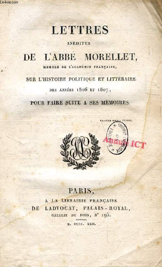 LETTRES INEDITES DE L'ABBE MORELLET (Sur l'histoire politique et littraire des annes 1806 et 1807, pour faire suite  ses Mmoires)