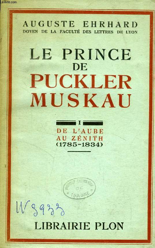 LE PRINCE DE PCKLER-MUSKAU, I, DE L'AUBE AU ZENITH (1785-1834)
