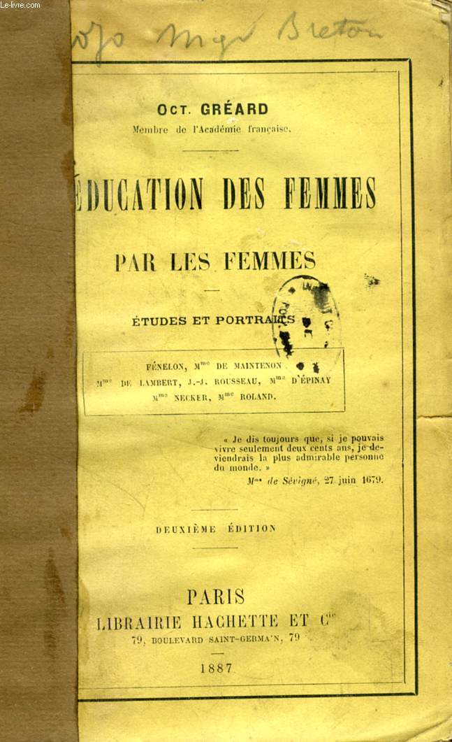 L'EDUCATION DES FEMMES PAR LES FEMMES, ETUDES ET PORTRAITS (Fnelon, Mme de Maintenon, Mme de Lambert, J.J. Rousseau, Mme d'Epinay, Mme Necker, Mme Roland)