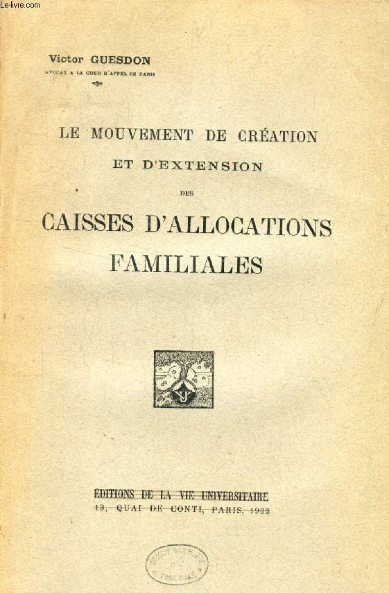 LE MOUVEMENT DE CREATION ET D'EXTENSION DES CAISSES D'ALLOCATIONS FAMILIALES