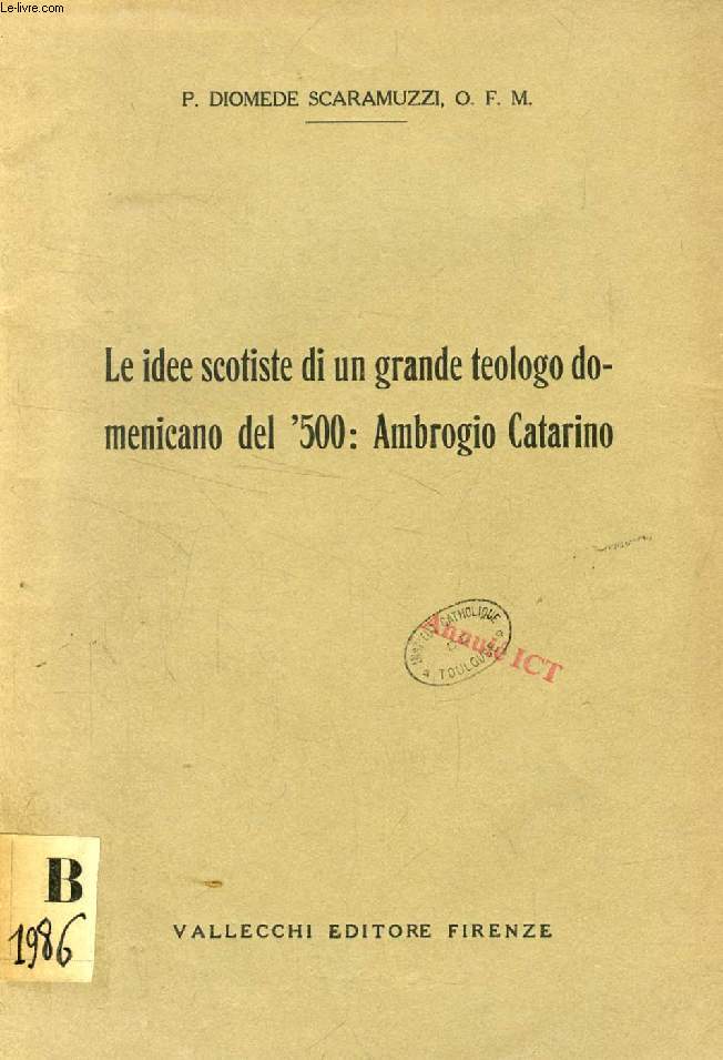 LE IDEE SCOTISTE DI UN GRANDE TEOLOGO DOMENICANO DEL '500: AMBROGIO CATARINO