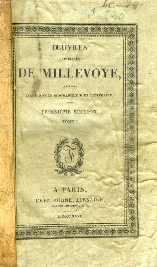 OEUVRES COMPLETES DE MILLEVOYE, 3 TOMES + OEUVRES INEDITES DE MILLEVOYE (1 VOL.)