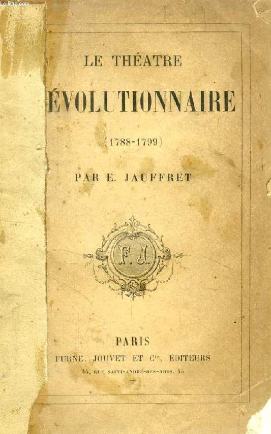LE THEATRE REVOLUTIONNAIRE (1788-1799)