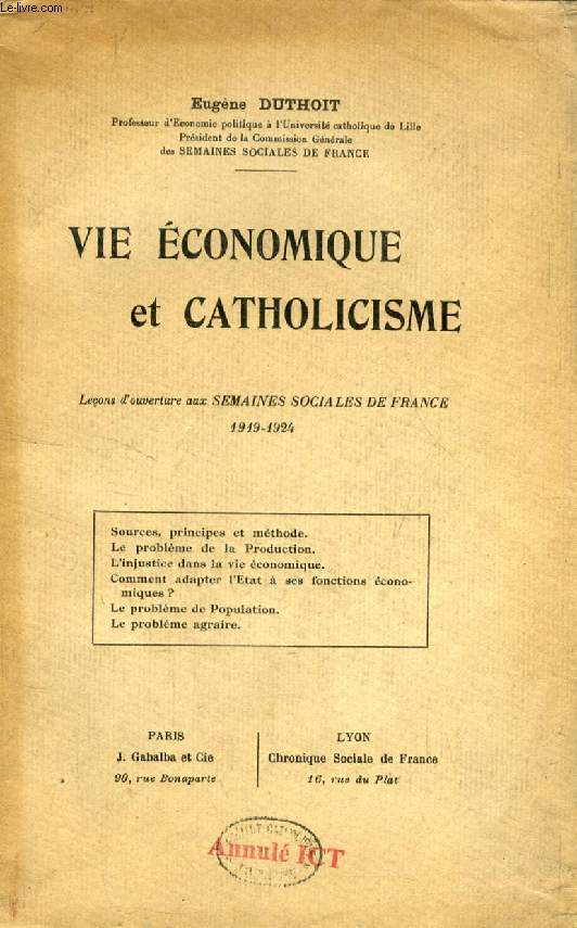 VIE ECONOMIQUE ET CATHOLICISME, LECONS D'OUVERTURE AUX SEMAINES SOCIALES DE FRANCE, 1919-1924