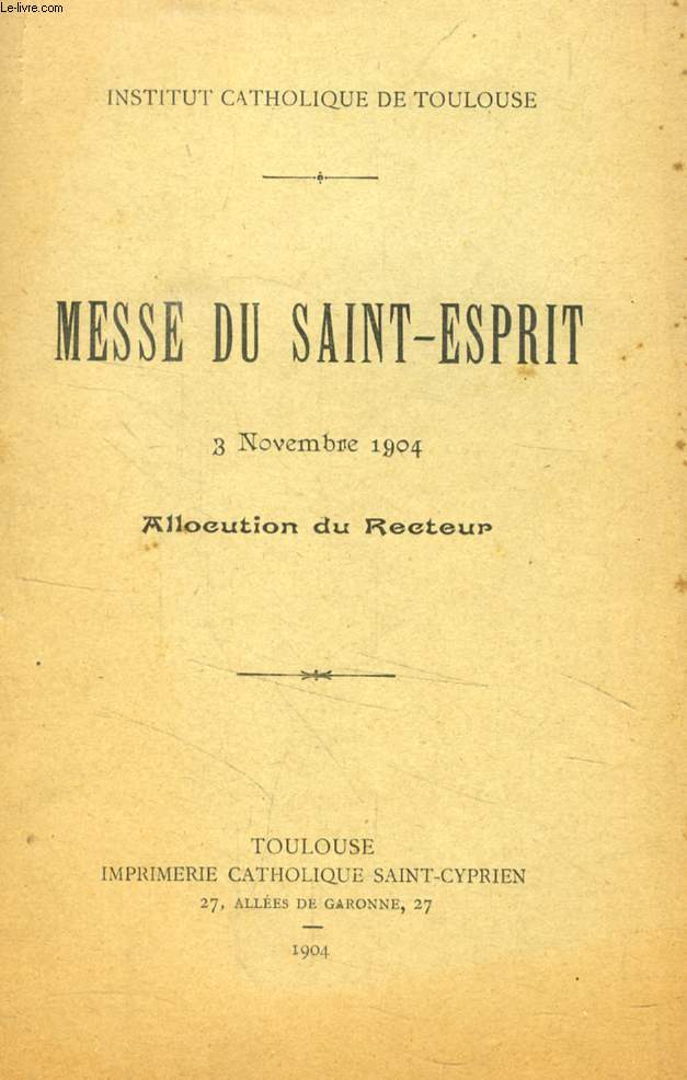 MESSE DU SAINT-ESPRIT, 3 NOVEMBRE 1904, ALLOCUTION DU RECTEUR