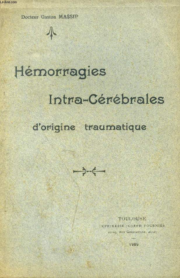 HEMORRAGIES INTRA-CEREBRALES D'ORIGINE TRAUMATIQUE