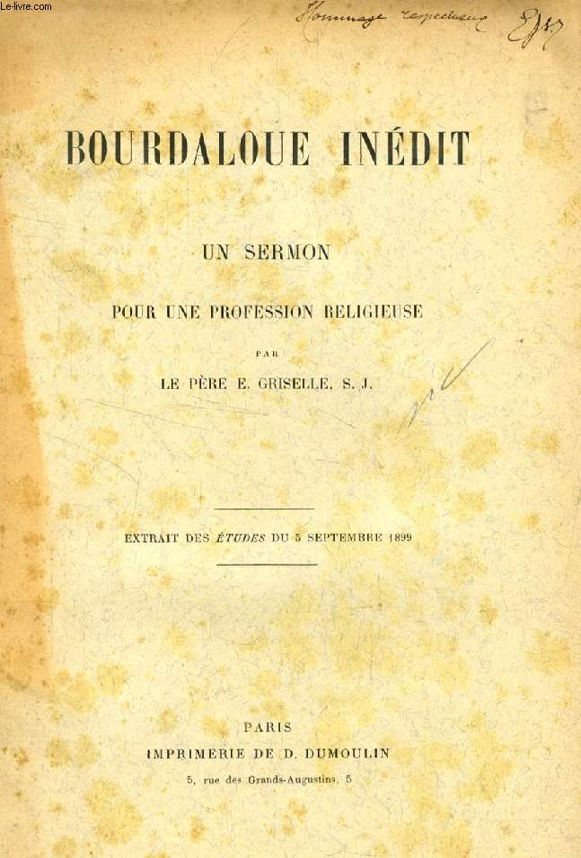 BOURDALOUE INEDIT, UN SERMON POUR UNE PROFESSION RELIGIEUSE (TIRE A PART)