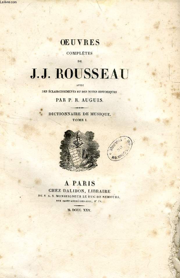 OEUVRES COMPLETES DE J. J. ROUSSEAU, TOMES XIII-XIV, DICTIONNAIRE DE MUSIQUE (2 TOMES)