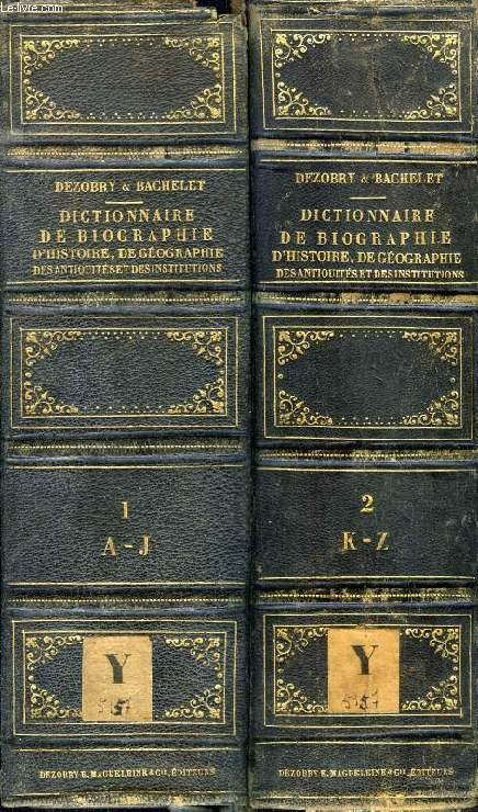 DICTIONNAIRE GENERAL DE BIOGRAPHIE ET D'HISTOIRE, DE MYTHOLOGIE, DE GEOGRAPHIE ANCIENNE ET MODERNE COMPAREE, ETC., 2 TOMES