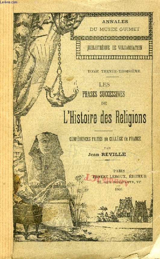 LES PHASES SUCCESSIVES DE L'HISTOIRE DES RELIGIONS, CONFERENCES