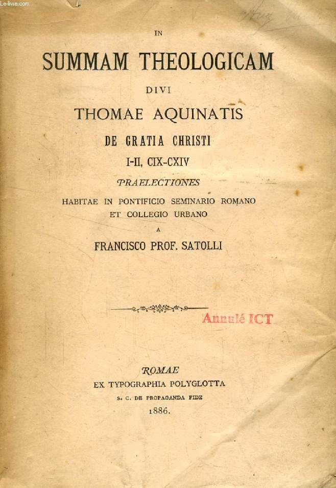 IN SUMMAM THEOLOGICAM DIVI THOMAE AQUINATIS, 2 VOL., DE GRATIA CHRISTI I-II, CIX-CXIV / DE TRINITATE P. I. QQ. XXVII-XLIII