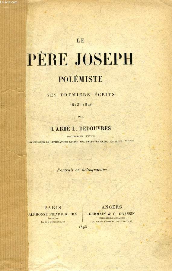 LE PERE JOSEPH, POLEMISTE, SES PREMIERS ECRITS, 1623-1626