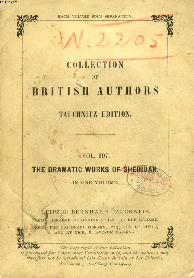 THE DRAMATIC WORKS OF THE R.H. RICHARD BRINSLEY SHERIDAN (TAUCHNITZ EDITION, COLLECTION OF BRITISH AND AMERICAN AUTHORS, VOL. 997)