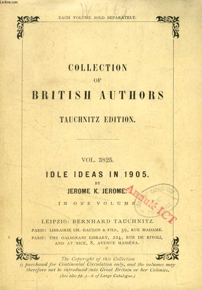 IDLE IDEAS IN 1905 (TAUCHNITZ EDITION, COLLECTION OF BRITISH AND AMERICAN AUTHORS, VOL. 3825)