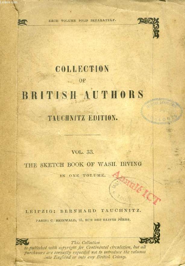 THE SKETCH BOOK OF WASHINGTON IRVING (TAUCHNITZ EDITION, COLLECTION OF BRITISH AND AMERICAN AUTHORS, VOL. 33)