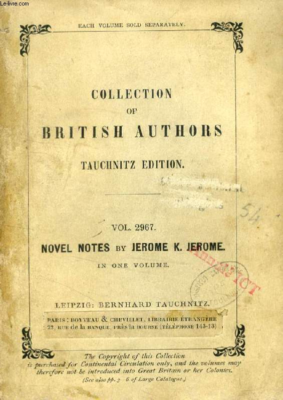 NOVEL NOTES (TAUCHNITZ EDITION, COLLECTION OF BRITISH AND AMERICAN AUTHORS, VOL. 2967)