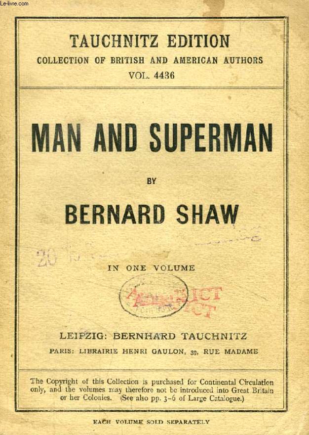 MAN AND SUPERMAN (TAUCHNITZ EDITION, COLLECTION OF BRITISH AND AMERICAN AUTHORS, VOL. 4436)