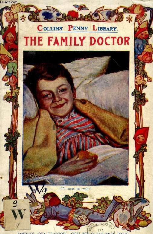 THE FAMILY DOCTOR, OR HOW TO KEEP WELL
