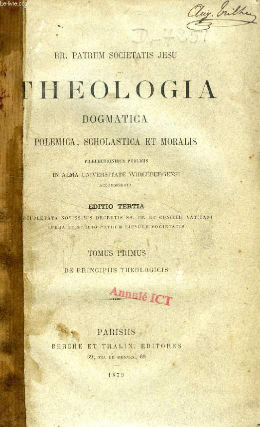 THEOLOGIA DOGMATICA, POLEMICA, SCHOLASTICA ET MORALIS, 10 TOMES