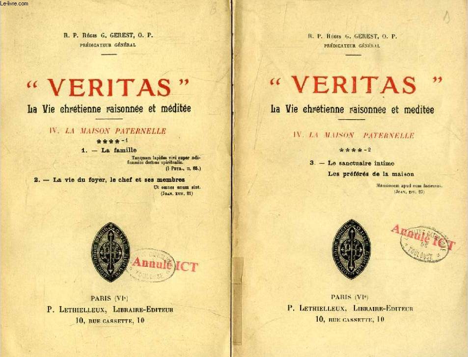 'VERITAS', LA VIE CHRETIENNE RAISONNEE ET MEDITEE, IV (2 VOLUMES), LA MAISON PATERNELLE