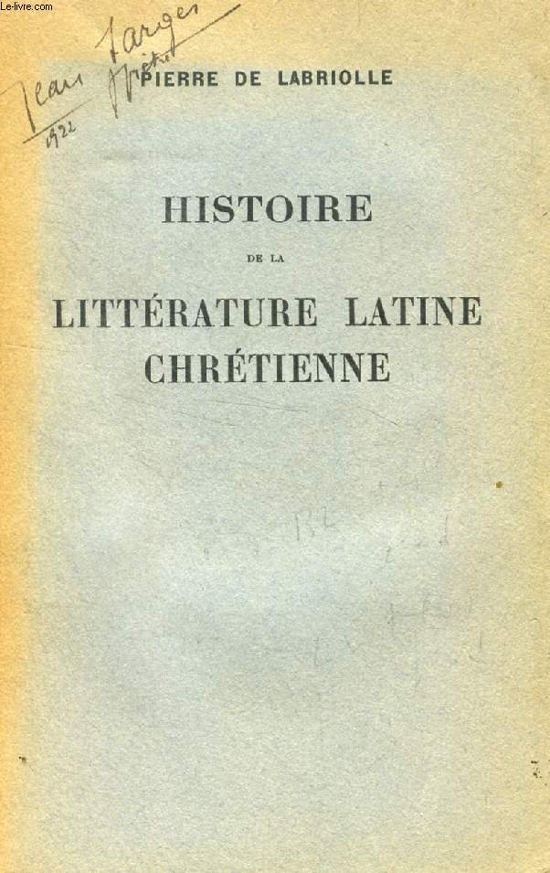HISTOIRE DE LA LITTERATURE LATINE CHRETIENNE