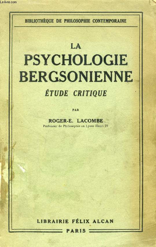 LA PSYCHOLOGIE BERGSONIENNE, ETUDE CRITIQUE