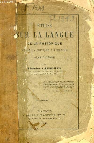 ETUDE SUR LA LANGUE DE LA RHETORIQUE ET DE LA CRITIQUE LITTERAIRE DANS CICERON