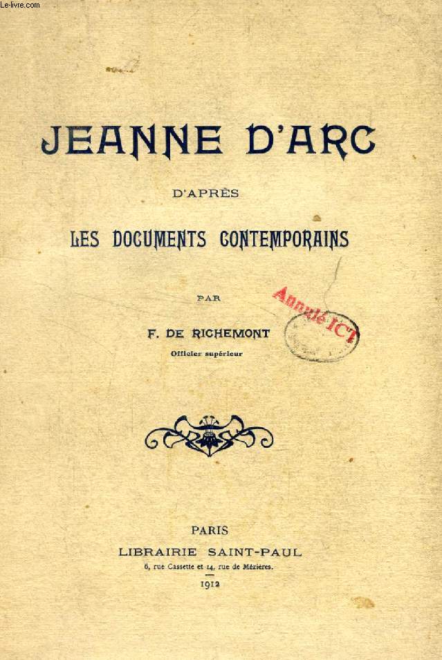 JEANNE D'ARC D'APRES LES DOCUMENTS CONTEMPORAINS
