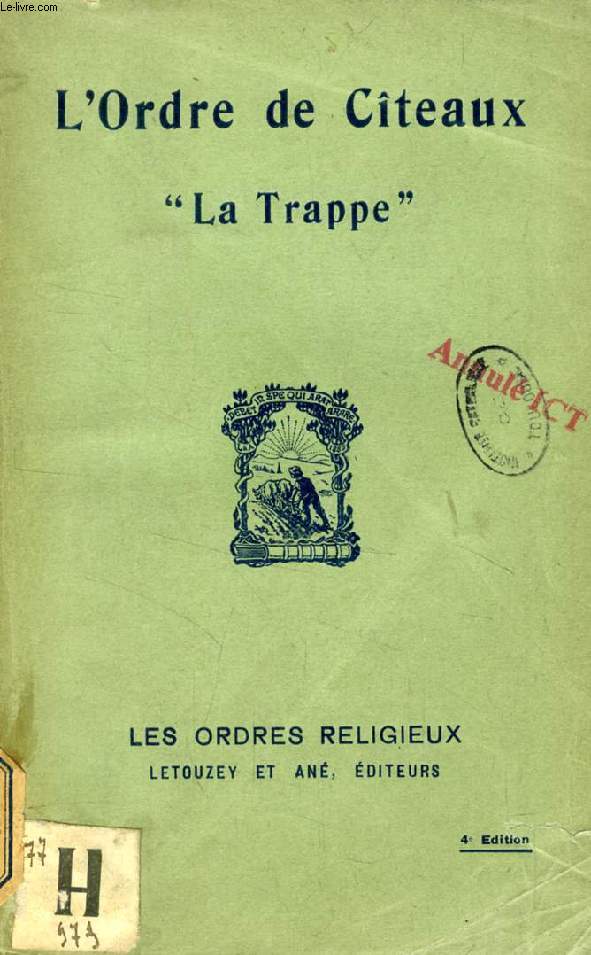 L'ORDRE DE CITEAUX, 'LA TRAPPE' (Les Ordres religieux)
