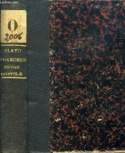 PLATONIS OPERA, TOMUS VIII, Phaedrus, Hippias Maior, Epistoale, Dialogi Nothi et Definitiones