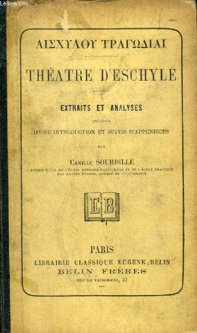 THEATRE D'ESCHYLE, Extraits et Analyses