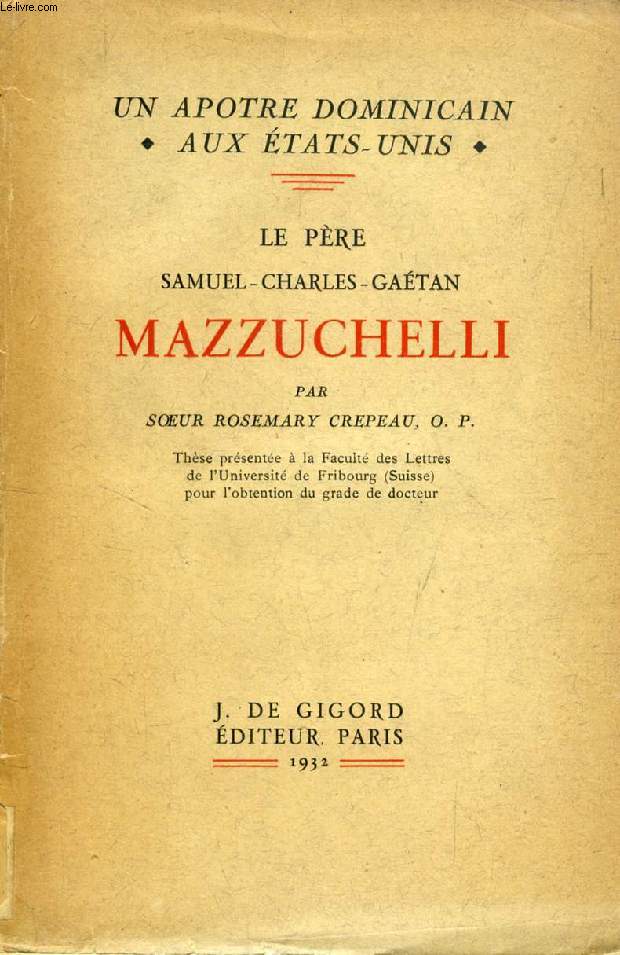 LE PERE SAMUEL-CHARLES-GAETAN MAZZUCHELLI (Un aptre dominicain aux Etats-Unis)