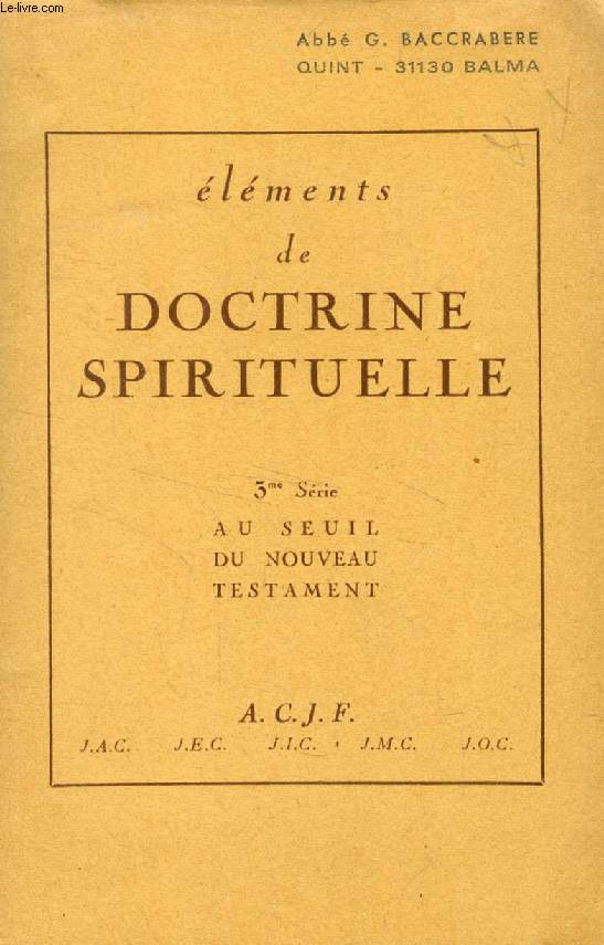ELEMENTS DE DOCTRINE SPIRITUELLE, 3e SERIE, AU SEUIL DU NOUVEAU TESTAMENT