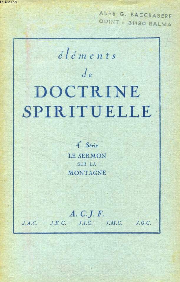 ELEMENTS DE DOCTRINE SPIRITUELLE, 4e SERIE, LE SERMON SUR LA MONTAGNE
