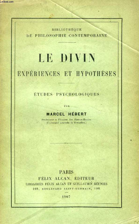 LE DIVIN, EXPERIENCES ET HYPOTHESES, ETUDES PSYCHOLOGIQUES