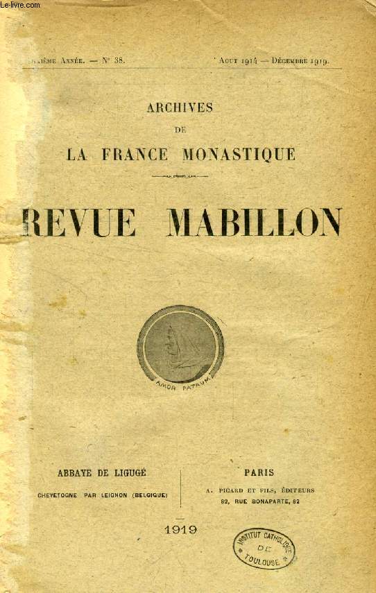 REVUE MABILLON, ARCHIVES DE LA FRANCE MONASTIQUE, 10e ANNEE, N 38, AOUT 1914 (Sommaire: F. Uzureau. A l'abbaye de Saint-Aubin d'Angers (XVIIIe s.). Dom J.-M. Besse. Les correspondants cisterciens de Luc d'Achery et de Mabillon. Dom P. Monsabert...)