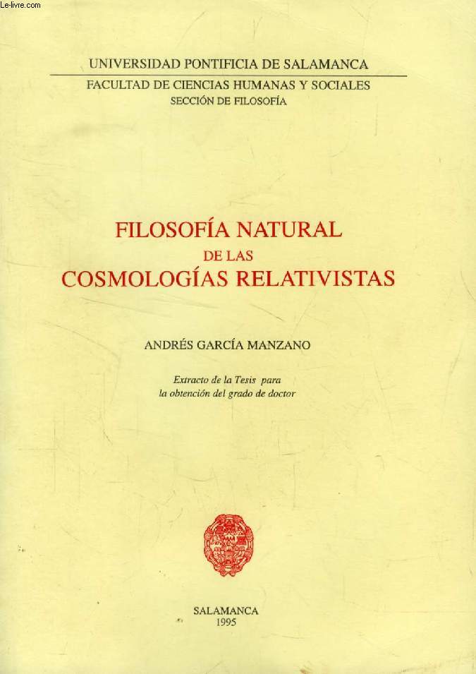 FILOSOFIA NATURAL DE LAS COSMOLOGIAS RELATIVISTAS (EXTRACTO DE LA TESIS)