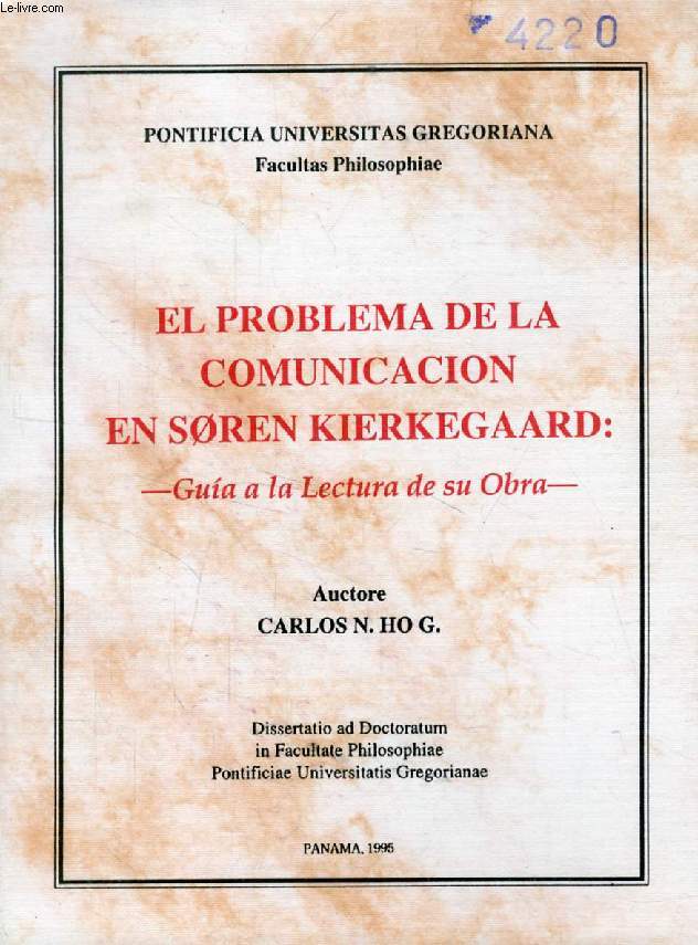 EL PROBLEMA DE LA COMUNICACION EN SREN KIERKEGAARD, GUIA A LA LECTURA DE SU OBRA (DISSERTATIO)