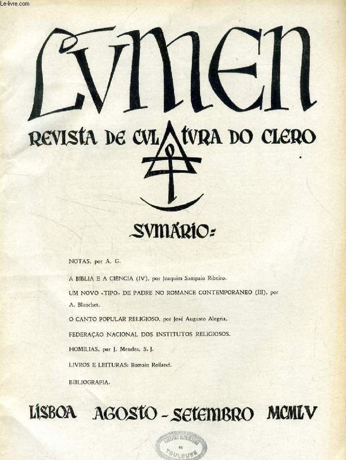 LUMEN, REVISTA DE CULTURA DO CLERO, VOL. XIX, N 8-9, AGOSTO-SET. 1955 (Sumario: NOTAS, por A. G. A BBLIA E A CINCIA (IV), por J. Sampaio Ribeiro. UM NOVO TIPO DE PADRE NO ROMANCE CONTEMPORNEO (III), por A. Blanchet. O CANTO POPULAR RELIGIOSO...)