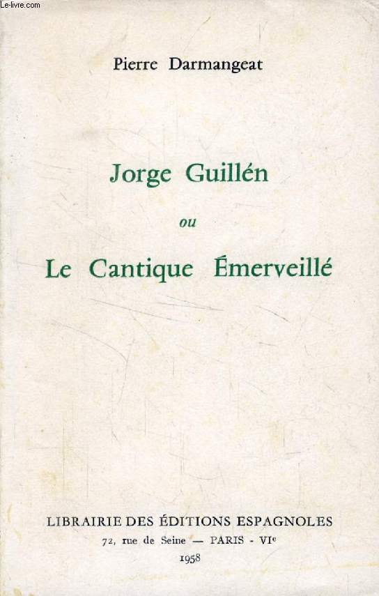 JORGE GUILLN, OU LE CANTIQUE MERVEILL