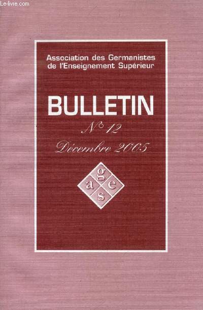 BULLETIN N 12, DEC. 2005 (Sommaire: Vie de l'association. Congrs 2006. Thses. Colloques...)