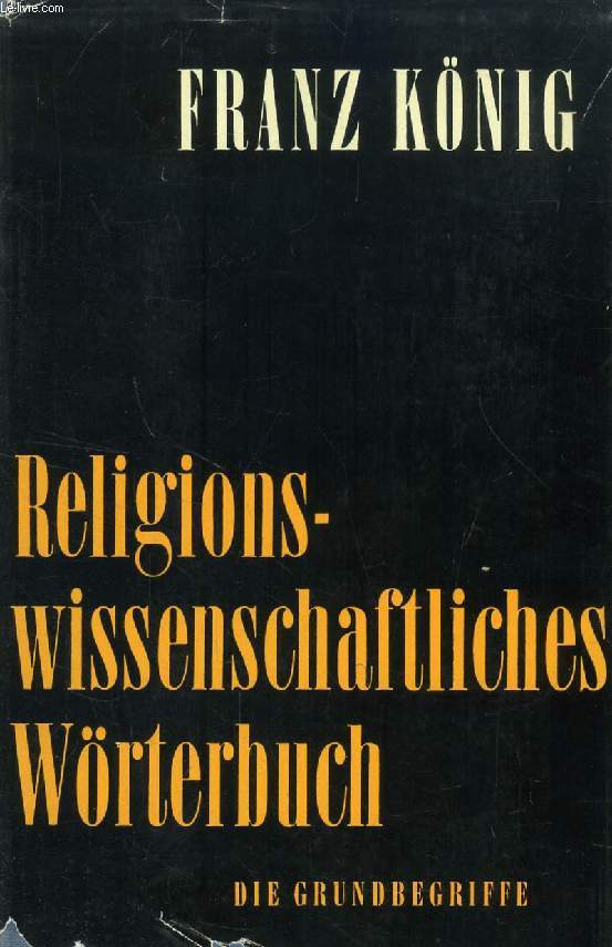 RELIGIONS-WISSENSCHAFTLICHES WRTERBUCH DIE GRUNDBEGRIFFE