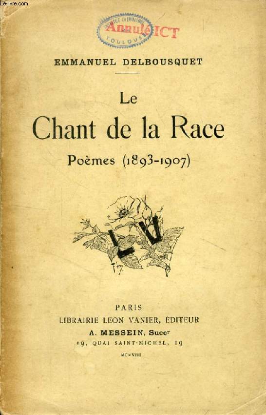 LE CHANT DE LA RACE, POEMES (1893-1907)