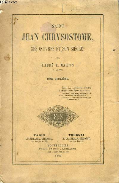 SAINT JEAN CHRYSOSTOME, SES OEUVRES ET SON SIECLE, TOME II