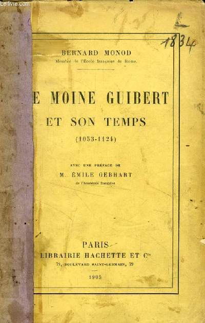 LE MOINE GUIBERT ET SON TEMPS (1053-1124)