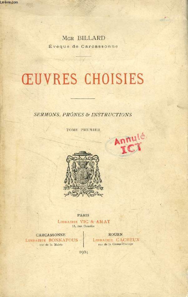 OEUVRES CHOISIES, SERMONS, PRNES & INSTRUCTIONS, TOME I